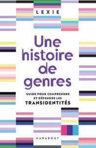 livre trans une histoire de genres transgenre transidentité