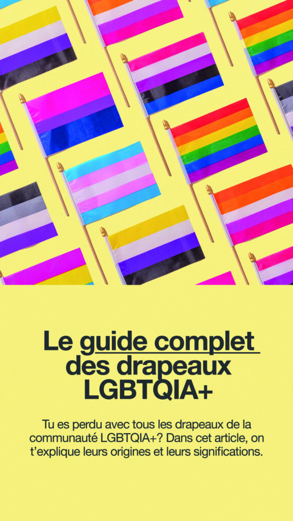 Le guide complet des drapeaux LGBT+