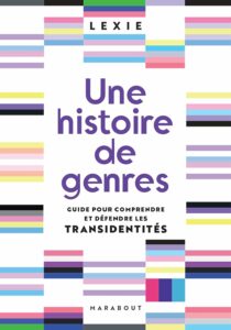 Livres transidentité : Une histoire de genre - Lexie - aggressively_trans